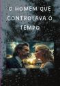 O Homem Que Controlava O Tempo - Preview
