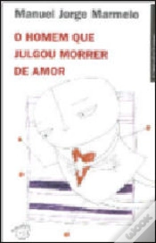 Capa do artigo O Homem que Julgou Morrer de Amor