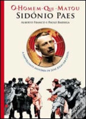 O Homem que Matou Sidónio Paes