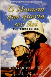 Capa do artigo O Homem que Queria Ser Rei e Outros Contos