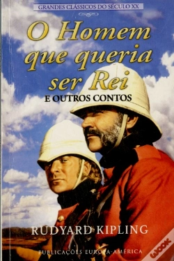 Capa do artigo O Homem que Queria Ser Rei e Outros Contos