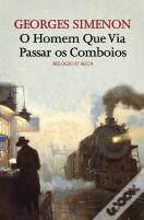 O Homem que Via Passar os Comboios