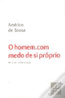 O Homem.Com Medo de Si Próprio