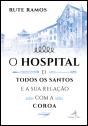 O Hospital de Todos os Santos e a sua Relação com a Coroa - Preview