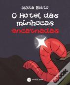 O Hotel das Minhocas Encarnadas