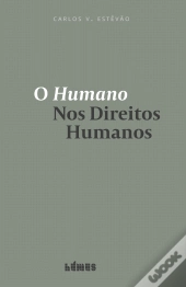O Humano nos Direitos Humanos