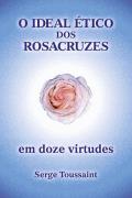 O Ideal Ético dos Rosacruzes