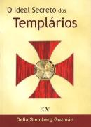 O Ideal Secreto dos Templários