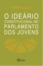 O Ideário Constitucional no Parlamento dos Jovens - Preview