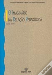 O Imaginário na Relação Pedagógica