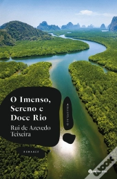 O Imenso, Sereno e Doce Rio