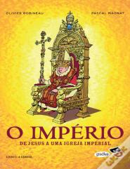 O Império - De Jesus a uma Igreja Imperial