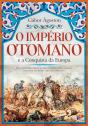 O Império Otomano e a Conquista da Europa - Preview
