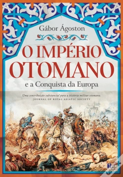 Capa do artigo O Império Otomano e a Conquista da Europa