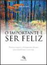 O Importante é Ser Feliz