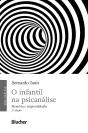 O Infantil Na Psicanálise - Preview