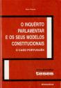 O Inquérito Parlamentar e os seus Modelos Constitucionais - O Caso Português - Preview