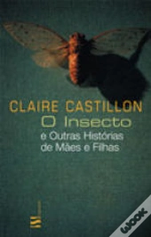 O Insecto e outras histórias de mães e filhas