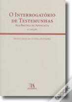 O Interrogatório de Testemunhas - Sua Prática na Advocacia