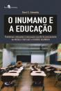 O Inumano E A Educação - Preview
