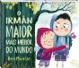 O Irman Maior Mais Mellor Do Mundo - Preview