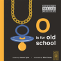 O Is For Old School - Preview