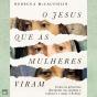 O Jesus Que As Mulheres Viram - Preview