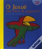 O Josué Não Pára de Gaguejar