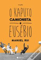 O Kaputo Camionista e Eusébio
