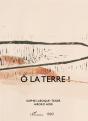 O La Terre ! - Preview