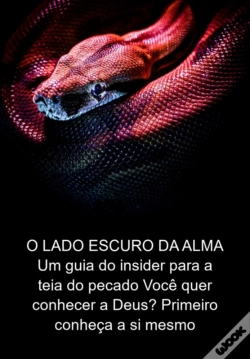 Capa do artigo O Lado Escuro Da Alma Um Guia Do Insider Para A Teia Do Pecado Você Quer Conhecer A Deus? Primeiro Conheça A Si Mesmo