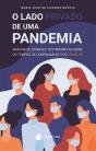 O Lado Privado De Uma Pandemia - Preview