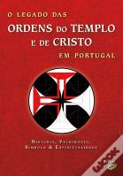 O Legado das Ordens do Templo e de Cristo em Portugal