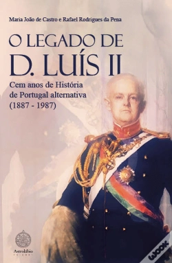 Capa do artigo O Legado de D. Luís II