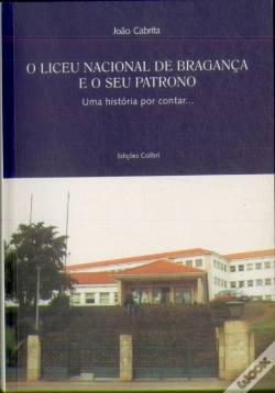 Capa do artigo O Liceu Nacional de Bragança e o seu Patrono