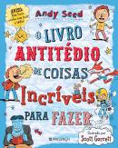 O Livro Antitédio das Coisas Incríveis para Fazer