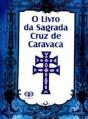 O Livro da Sagrada Cruz de Caravaca - Preview