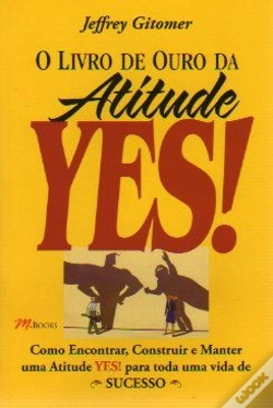 Capa do artigo O Livro de Ouro da Atitude YES!