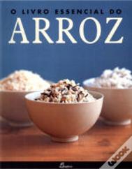 O Livro Essencial Do Arroz
