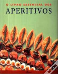 O Livro Essencial dos Aperitivos