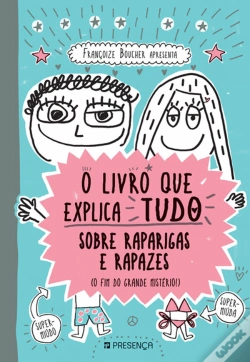 Capa do artigo O Livro que Explica Tudo sobre Raparigas e Rapazes