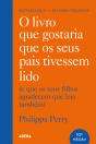 O Livro que Gostaria que os Seus Pais Tivessem Lido - Preview