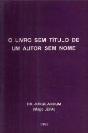 O Livro Sem Título de Um Autor Sem Nome - Preview