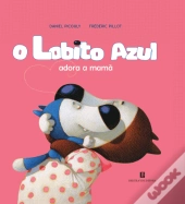 O Lobito Azul Adora a Mamã