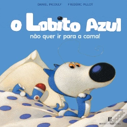 Capa do artigo O Lobito Azul não quer ir para a cama!