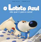O Lobito Azul não quer ir para a cama!