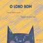 O Lobo Bom - Preview