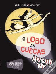 O Lobo em Cuecas e o Quebra- Avelãs