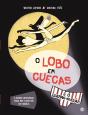 O Lobo em Cuecas e o Quebra- Avelãs - Preview