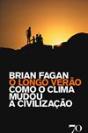 O Longo Verão - Como o Clima Mudou a Civilização - Preview